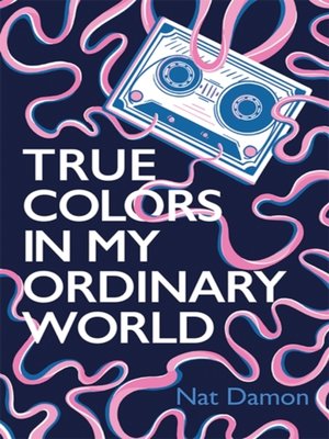 cover image of True Colors in My Ordinary World
